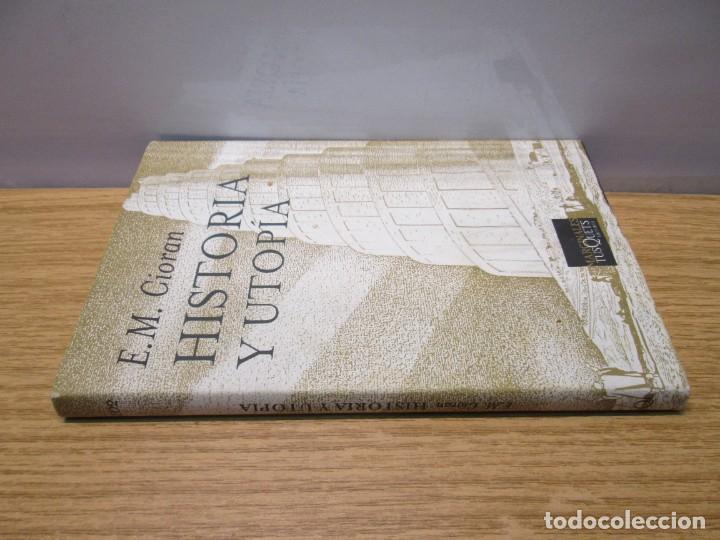 Libros de segunda mano: E.M. CIORAN. HISTORIA Y UTOPIA. EDITORIAL MARGINALES TUSQUETS. 2003 - Foto 3
