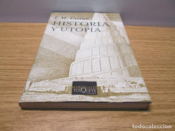 Libros de segunda mano: E.M. CIORAN. HISTORIA Y UTOPIA. EDITORIAL MARGINALES TUSQUETS. 2003 - Foto 4