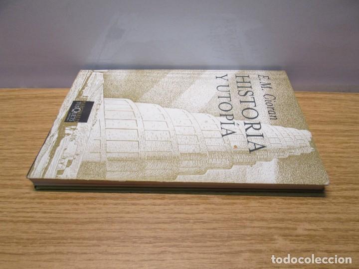 Libros de segunda mano: E.M. CIORAN. HISTORIA Y UTOPIA. EDITORIAL MARGINALES TUSQUETS. 2003 - Foto 5