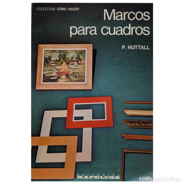 Libros de segunda mano: MARCOS PARA CUADROS. Nuttall, P. - Foto 1