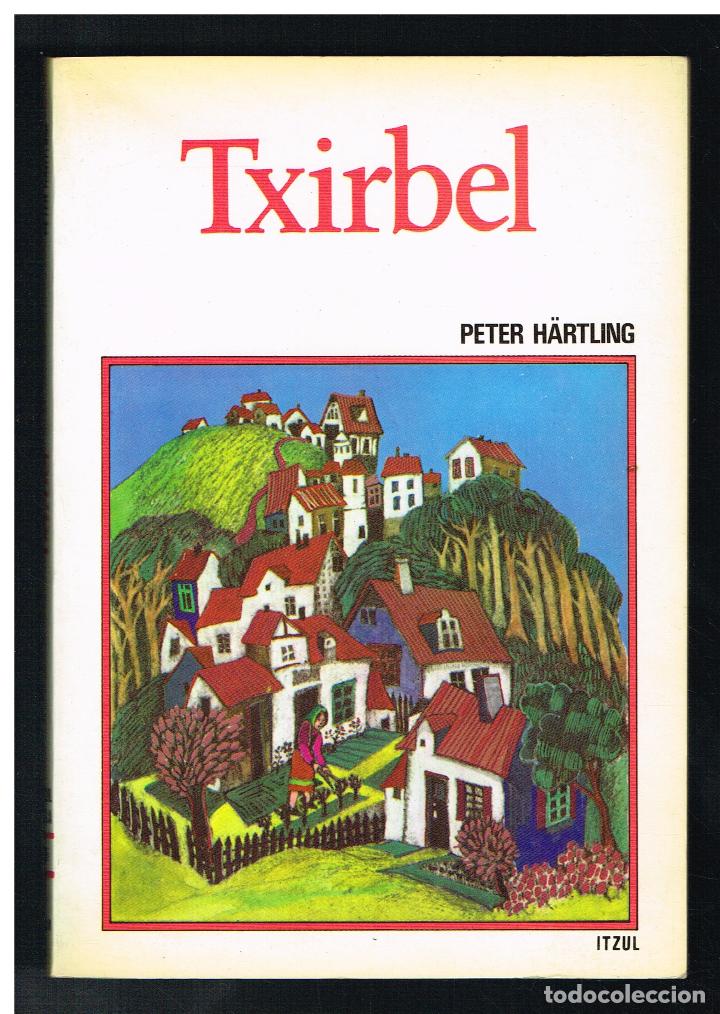 Libros de segunda mano: TXIRBEL - PETER HARTLING - ELKAR - EUSKERA - Foto 1