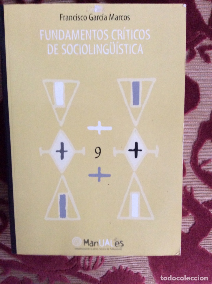 Libros de segunda mano: FUNDAMENTOS CRITICOS DE SOCIOLINGUISTICA. FRANCISCO GARCIA MARCOS.