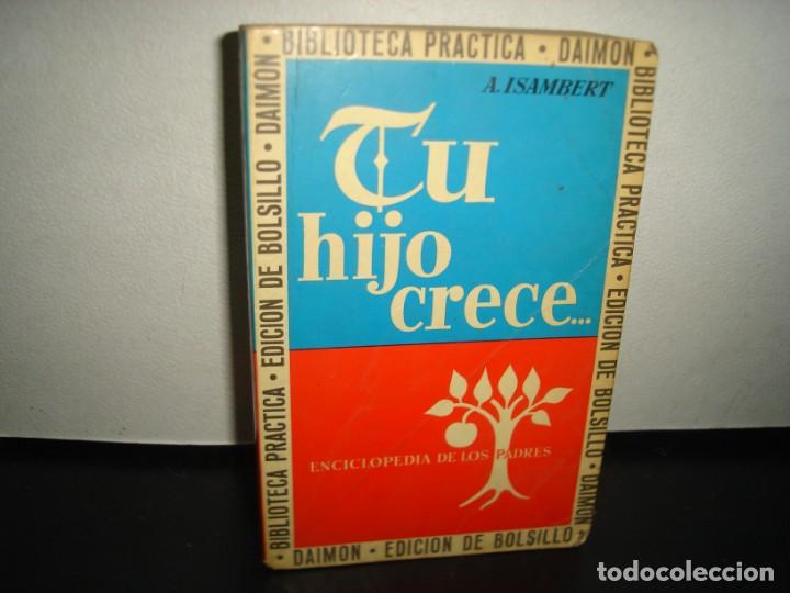 Libros de segunda mano: 4- TU HIJO CRECE - A. ISAMBERT - Foto 1