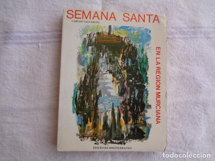 Libros de segunda mano: SEMANA SANTA EN LA REGI&Oacute;N DE MURCIA, CARLOS VALCARCEL MAVOR. MURCIA 1981