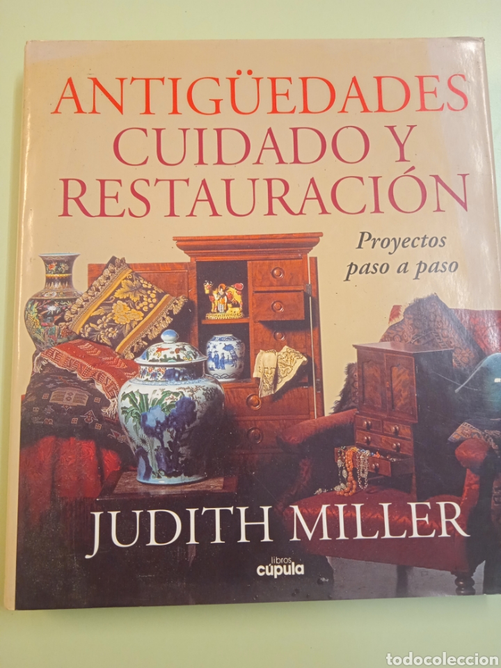 Libros de segunda mano: Antig&uuml;edades, Cuidado y Restauraci&oacute;n. Judith Miller. - Foto 1