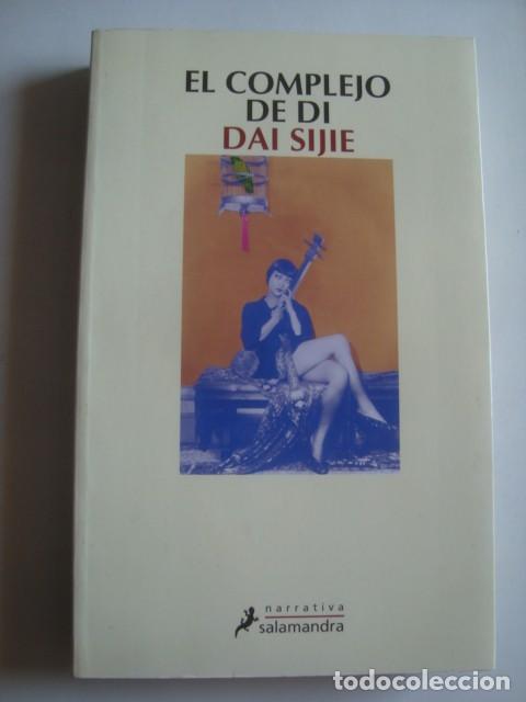 Libros de segunda mano: DAI SIJIE - EL COMPLEJO DE DI (SALAMANDRA, 2005). 1&ordf; ED. - Foto 1