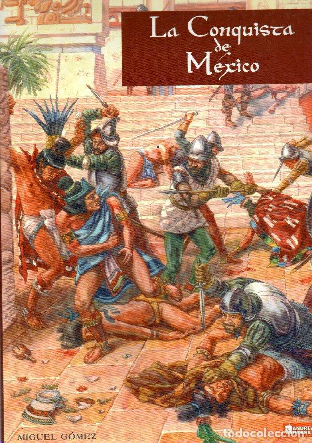 Libros de segunda mano: LA CONQUISTA DE MEXICO - MIGUEL G&Oacute;MEZ - Foto 1