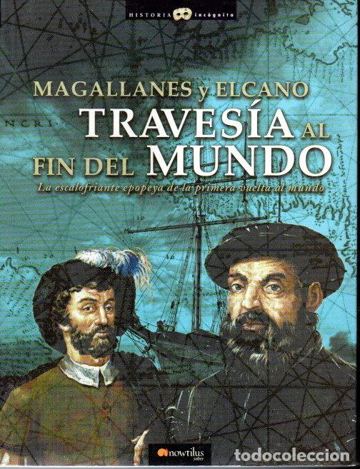 Libros de segunda mano: TRAVES&Iacute;AS AL F&Iacute;N DEL MUNDO - MAGALLANES Y ELCANO - Foto 1