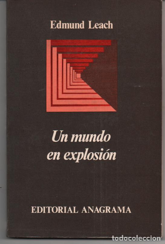 Libros de segunda mano: EDMUN LEACH. UN MUNDO EN EXPLOSION. ANAGRAMA. - Foto 1
