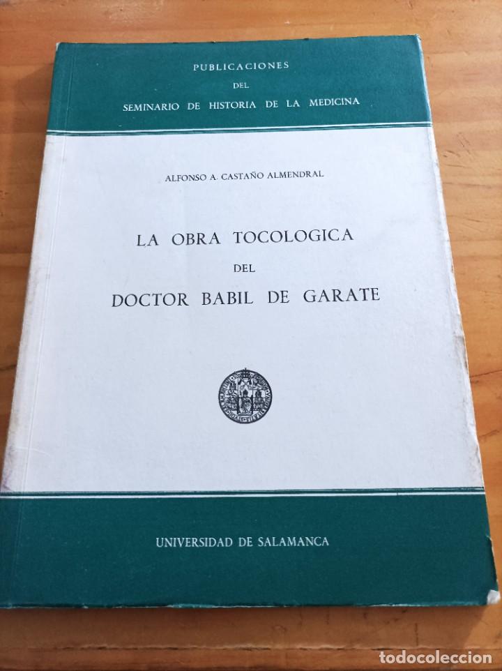 Gebrauchte B&uuml;cher: LA OBRA TOCOLOGICA DEL DOCTOR BABIL DE GARATE,ALFONSO A. CASTA&Ntilde;O ALMENDRAL,SALAMANCA,1956,136 PAG.