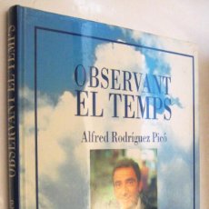 Libros de segunda mano: (P1) OBSERVANT EL TEMPS - ALFRED RODRIGUEZ PICO - EN CATALAN - GRAN TAMAÑO - ILUSTRADO. Lote 342050258