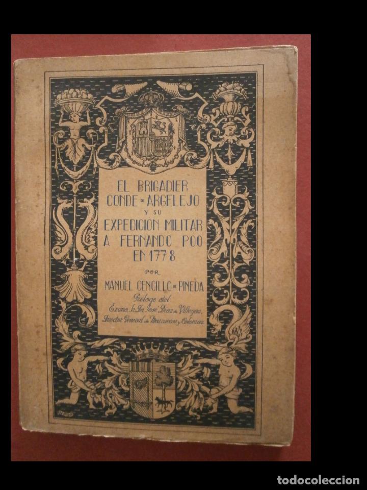 Libri di seconda mano: El brigadier conde de Argelejo y su expedicon militar a Fernado Poo en 1778. M. Cencillo de Pineda