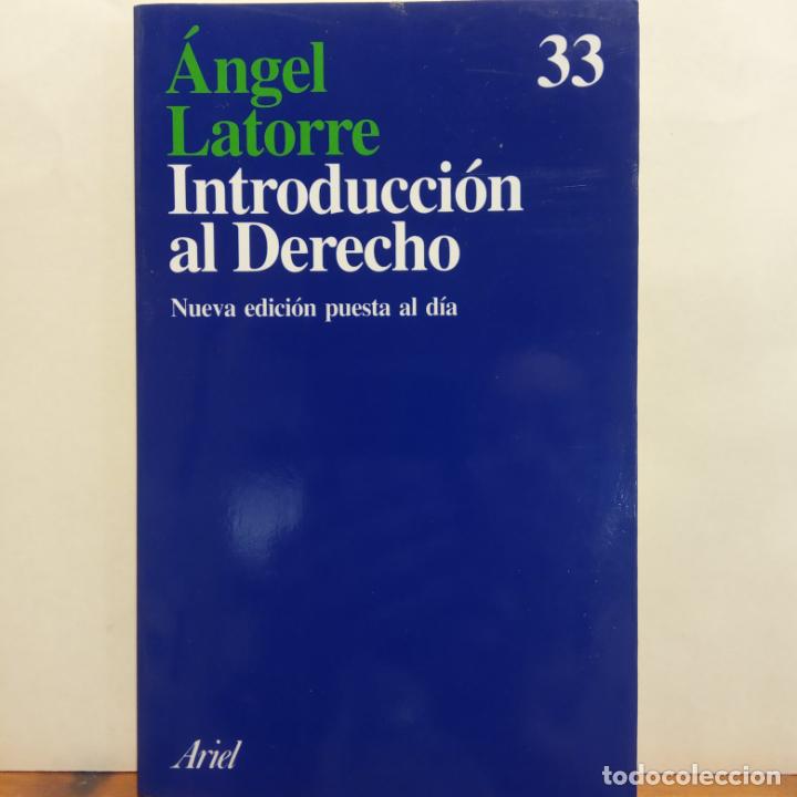Libros de segunda mano: INTRODUCCI&Oacute;N AL DERECHO. &Aacute;NGEL LATORRE. EDITORIAL ARIEL - Foto 1
