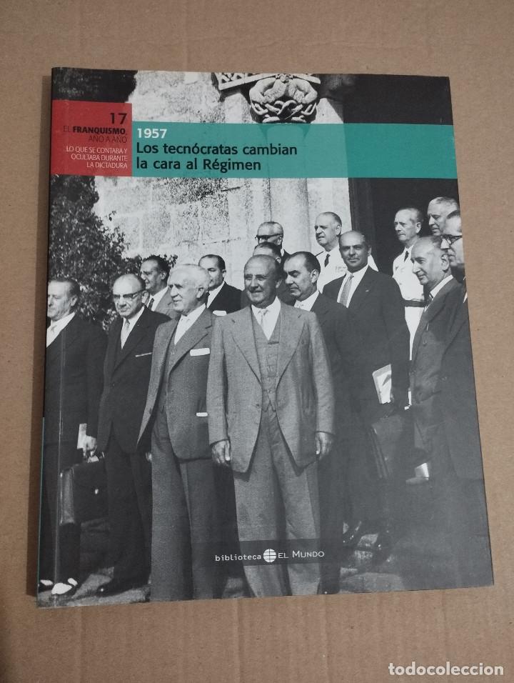 Gebrauchte B&uuml;cher: LOS TECN&Oacute;CRATAS CAMBIAN LA CARA AL R&Eacute;GIMEN (1957) EL FRANQUISMO A&Ntilde;O A A&Ntilde;O N&ordm; 17