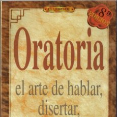 Libros de segunda mano: ORATORIA. EL ARTE DE HABLAR, DISERTAR, CONVENCER - JÜRG STUDER. Lote 342413493