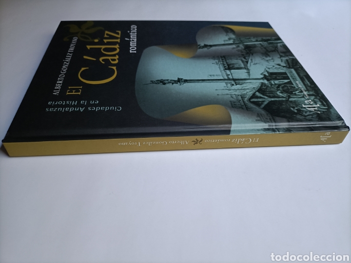 Libros de segunda mano: El C&aacute;diz rom&aacute;ntico Alberto Gonz&aacute;lez troyano - Foto 4
