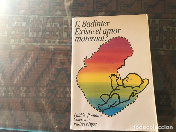 Libros de segunda mano: &iquest; Existe el amor maternal ? E. Badinter. Paid&oacute;s. Muy dif&iacute;cil y buscado - Foto 1