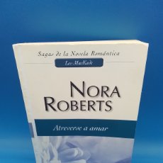 Libros de segunda mano: ATREVERSE A AMAR DE NORA ROBERTS. Lote 342532853