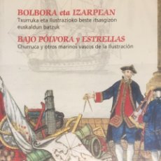 Libros de segunda mano: BAJO PÓLVORA Y ESTRELLAS - BOLBORA ETA IZARPEAN. Mª DOLORES GONZALEZ-RIPOLL NAVARRO.