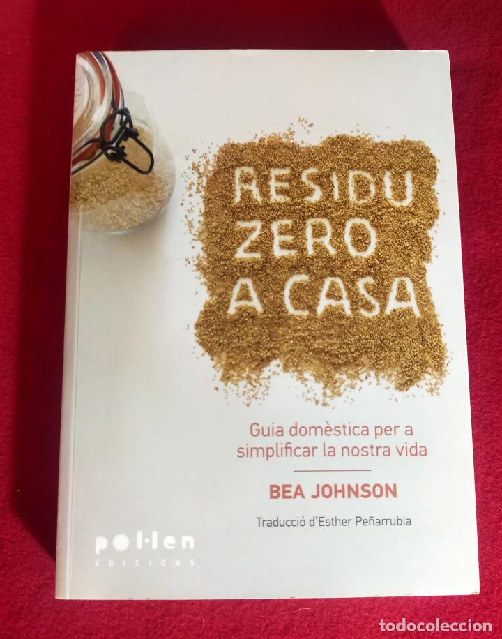 Libros de segunda mano: RESIDU ZERO A CASA (edici&oacute;n en catal&aacute;n) BEA JOHNSON - Foto 1