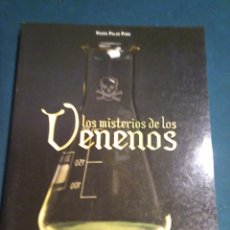 Libros de segunda mano: LOS MISTERIOS DE LOS VENENOS (HISTORIA, PERSONAJES HISTÓRICOS, ANTÍDOTOS...) PEDRO PALAO - DE VECCHI. Lote 342697693