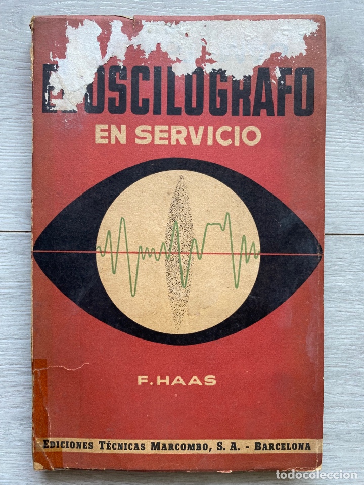 Libros de segunda mano: EL OSCILOGRAFO EN SERVICIO. Barcelona: Marcombo, 1959 - Foto 1