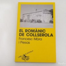 Libri di seconda mano: EL ROMÀNIC DE COLLSEROLA, FRANCESC MÓRA I PRESAS, LLIBRE DE MOTXILLA
