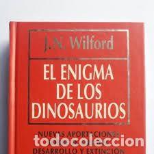 Libros de segunda mano: el enigma de los dinosaurios John Noble Wilford -divulgaci&oacute;n cient&iacute;fica- - Foto 1