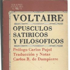 Libros de segunda mano: VOLTAIRE : OPÚSCULOS SATÍRICOS Y FILOSÓFICOS. (PRÓLOGO DE CARLOS PUJOL. CLÁSICOS ALFAGUARA, 1978). Lote 342888673