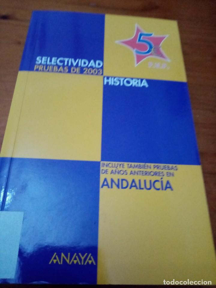 Libros de segunda mano: SELECTIVIDAD PRUEBAS DE 2003 HISTORIA. ANAYA. EST2B2 - Foto 1