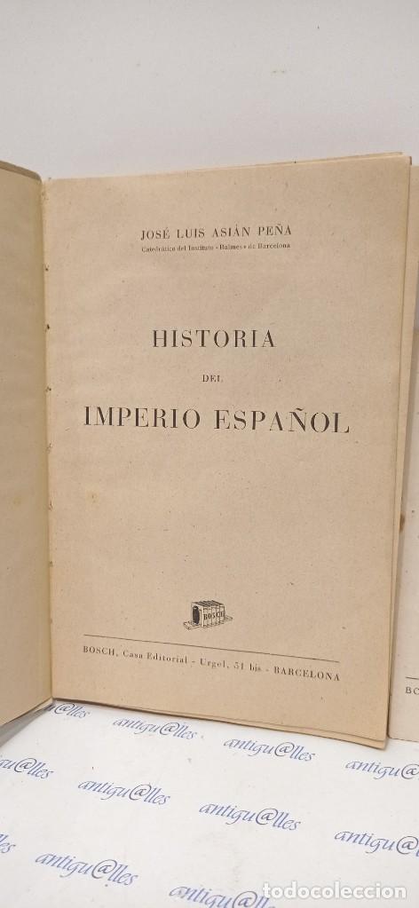 Libros de segunda mano: LIBRO HISTORIA DEL IMPERIO ESPA&Ntilde;OL,JOSE LUIS ASIAN PE&Ntilde;A,EDIT.BOSCH + PROGRAMA ESTUDIO. - Foto 4