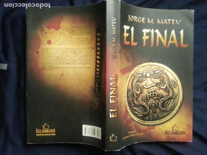 Libros de segunda mano: EL FINAL - JORGE M. MATEU - Foto 1