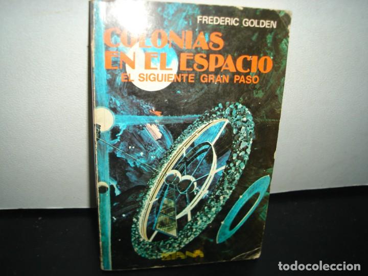 Libros de segunda mano: 5- COLONIAS EN EL ESPACIO - FREDERIC GOLDEN - Foto 1