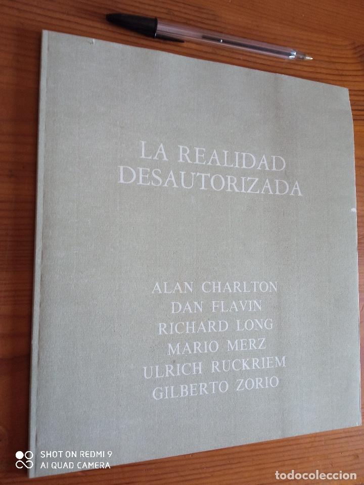 Libros de segunda mano: Francisco Calvo Serraller - La realidad desautorizada: Alan Charlton; Dan Flavin; Richard Long; Mari