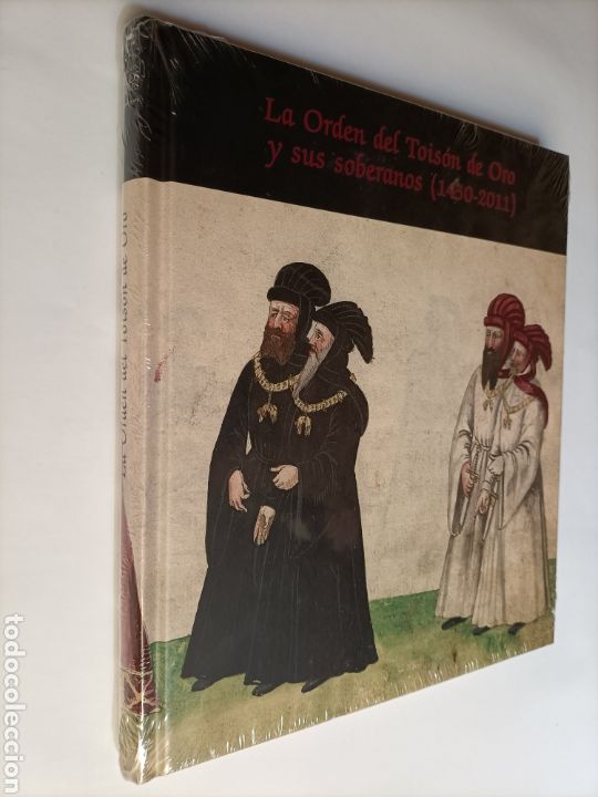 Libros de segunda mano: La orden del Tois&oacute;n de oro y sus soberanos 1430 2011