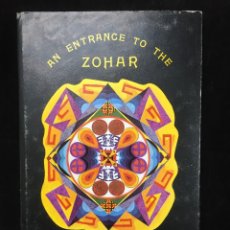Libros de segunda mano: AN ENTRANCE TO THE ZOHAR. RABBI YEHUDA ASHLAG, COMPILED PHILIP BERG. KABBALAH. MISTICISM. 1974