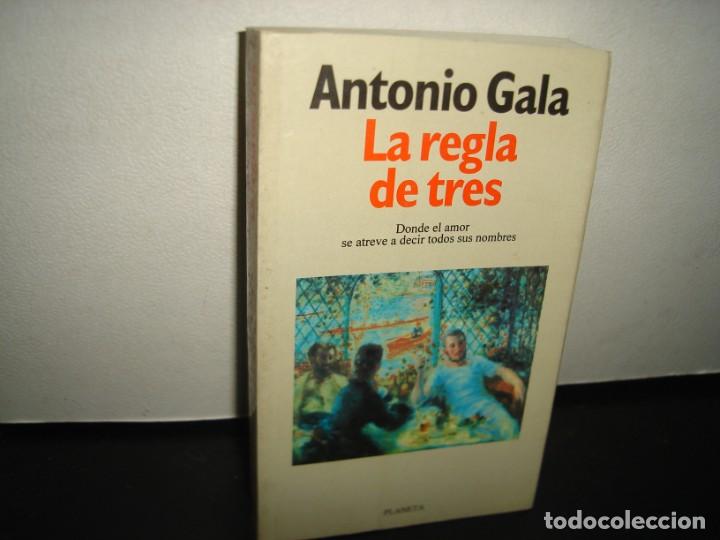 Libros de segunda mano: 5- LA REGLA DE TRES - ANTONIO GALA - Foto 1
