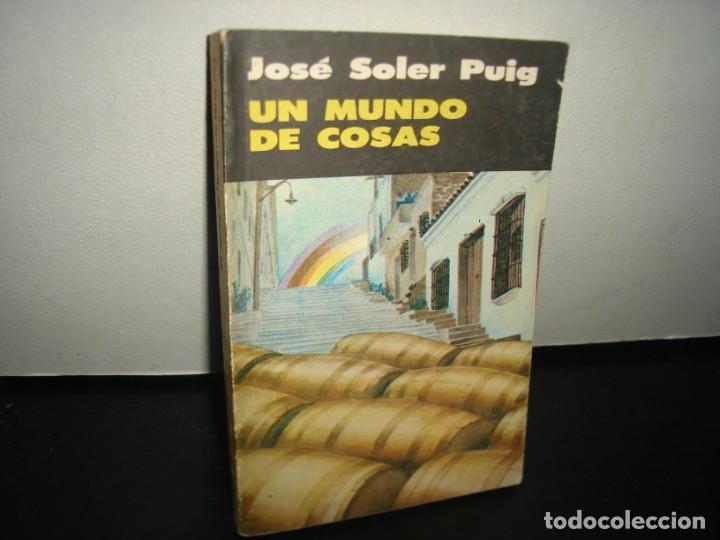Libros de segunda mano: 5- UN MUNDO DE COSAS - JOS&Eacute; SOLER PUIG - 1982 - Foto 1