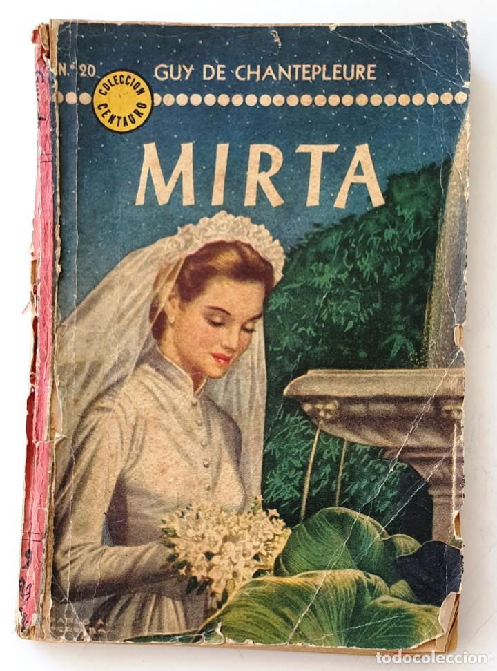 Libros de segunda mano: MIRTA. GUY DE CHANTEPLEURE. COLECCION CENTAURO. N&ordm; 20. - Foto 1