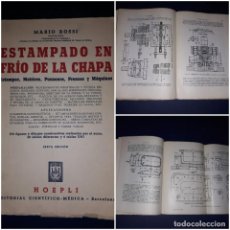 Libros de segunda mano: ESTAMPADO EN FRIO DE LA CHAPA ( ESTAMPAS, MATRICES, PUNZONES, PRENSAS Y MÁQUINAS ) MARIO ROSSI 1961