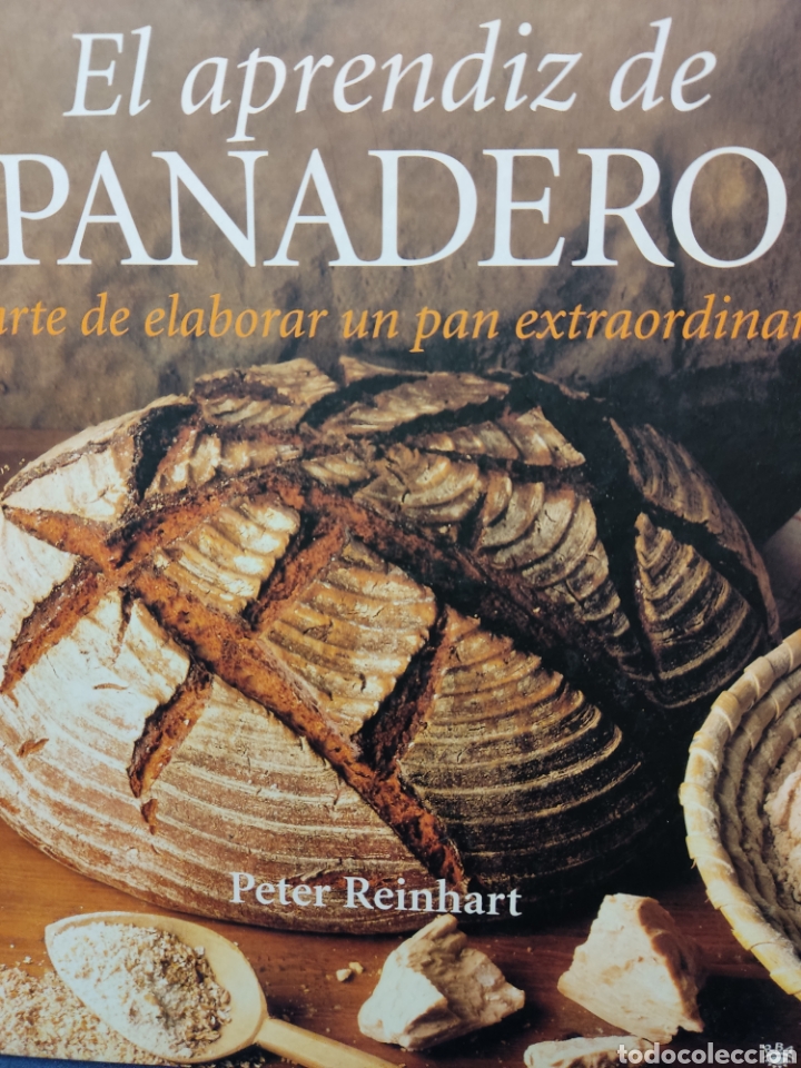 Libros de segunda mano: EL APRENDIZ DE PANADERO EL ARTE DE ELABORAR UN PAN EXTRAORDINARIO PETER REINHART