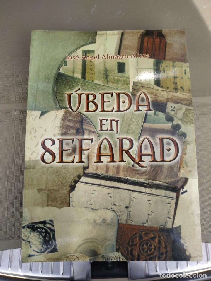 Libros de segunda mano: &Uacute;beda en Sefarad - Jos&eacute; &Aacute;ngel Almagro Alises - Foto 1