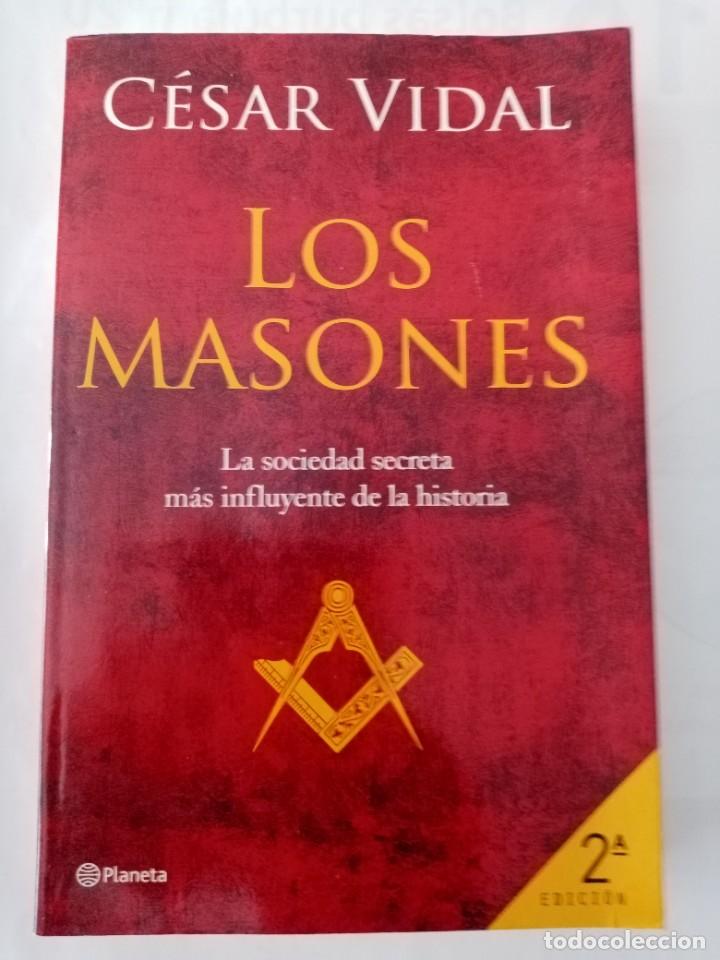 Libros de segunda mano: LOS MASONES . Cesar Vidal ( PLANETA ) - Foto 1