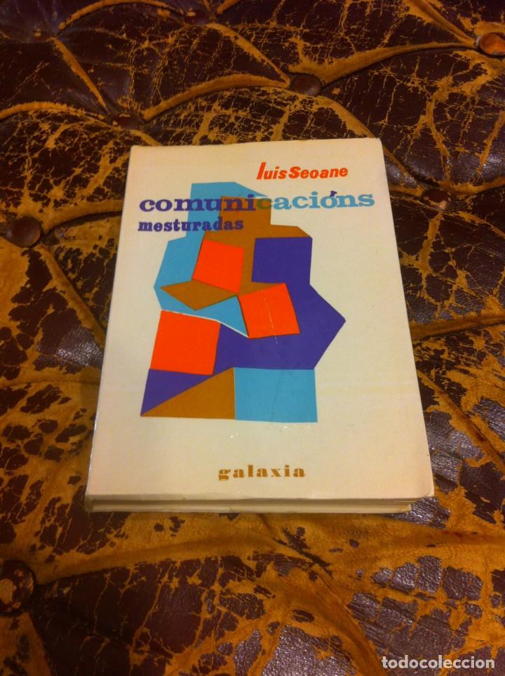 Libros de segunda mano: LUIS SEOANE. COMUNICACI&Oacute;NS MESTURADAS. ED. GALAXIA, 1973 - Foto 1