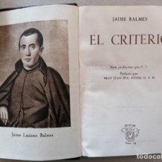Libros de segunda mano: EL CRITERIO JAIME BALMES AGUILAR 1A EDICIÓN COLECCIÓN CRISOL, Nº 19. Lote 343565688