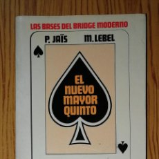 Libri di seconda mano: EL NUEVO MAYOR QUINTO (LAS BASES DEL BRIDGE MODERNO) / P. JAÏS, M. LEBEL. - LUMEN, 1989. Lote 343583518