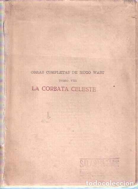 Libros de segunda mano: La corbata celeste. Obras completas, Tomo VIII. - Wast, Hugo - Foto 1