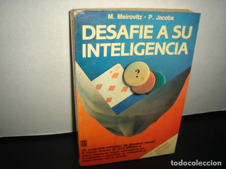 Libros de segunda mano: 7- DESAF&Iacute;E A SU INTELIGENCIA - M. MEIROVITZ, P. JACOBS - Foto 1