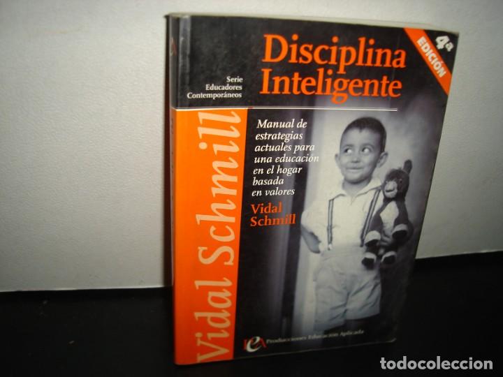 Libros de segunda mano: 7- DISCIPLINA INTELIGENTE - VIDAL SCHMILL - Foto 1