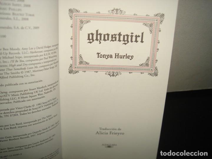 Libros de segunda mano: 7- GHOSTGIRL - TONYA HURLEY - Foto 3
